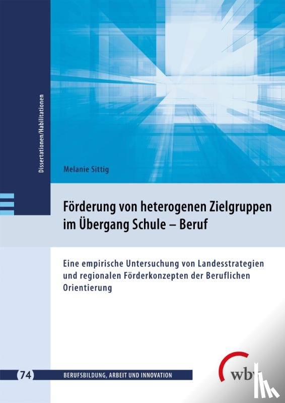Sittig, Melanie - Förderung von heterogenen Zielgruppen im Übergang Schule - Beruf