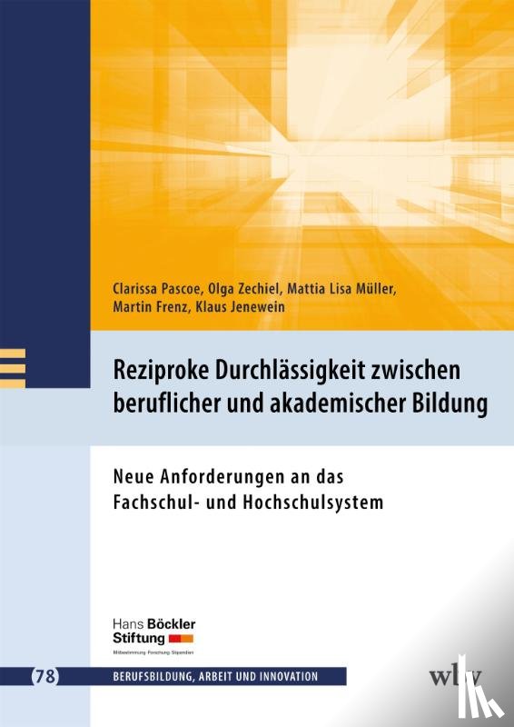 Pascoe, Clarissa, Zechiel, Olga, Müller, Mattia Lisa, Frenz, Martin - Reziproke Durchlässigkeit zwischen beruflicher und akademischer Bildung