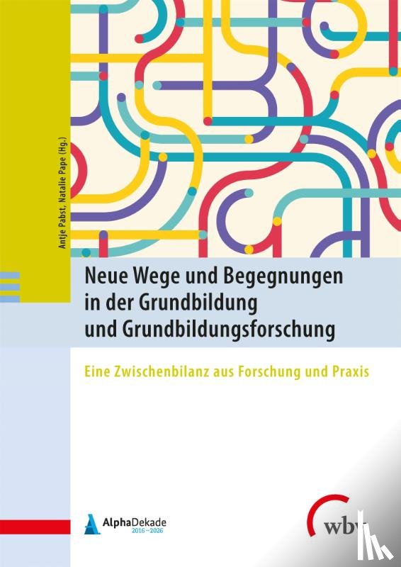  - Neue Wege und Begegnungen in der Grundbildung und Grundbildungsforschung