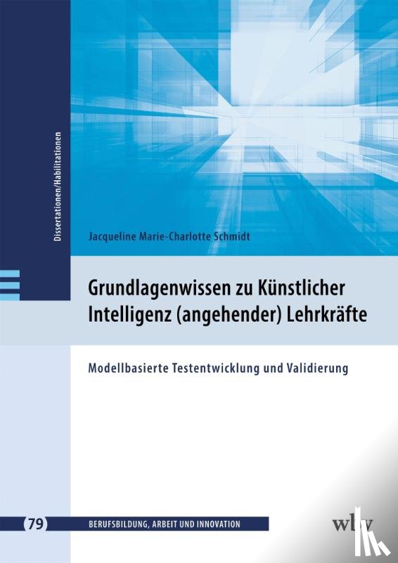 Schmidt, Jacqueline M. -C. - Grundlagenwissen zu Künstlicher Intelligenz von angehenden Lehrkräften