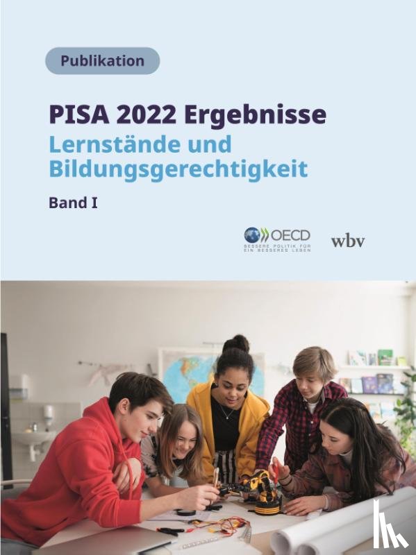  - PISA 2022 Ergebnisse (Band I)