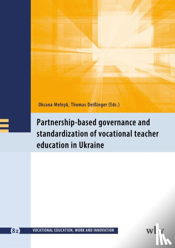  - Partnership-Based Governance and Standardization of Vocational Teacher Education in Ukraine