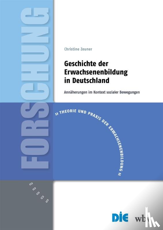 Zeuner, Christine - Geschichte der Erwachsenenbildung in Deutschland