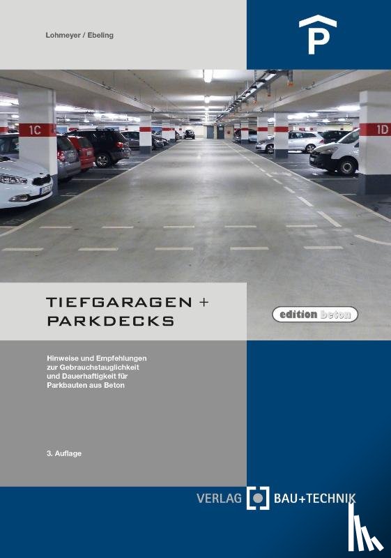 Lohmeyer, Gottfried, Ebeling, Karsten - Tiefgaragen + Parkdecks