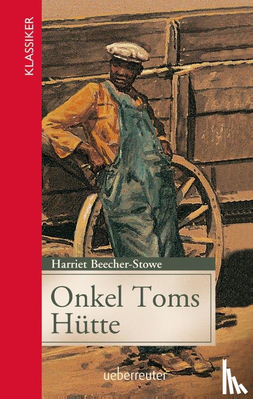 Beecher-Stowe, Harriet - Onkel Toms Hütte