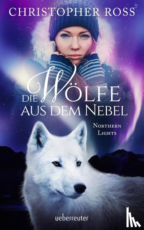 Ross, Christopher - Northern Lights - Die Wölfe aus dem Nebel