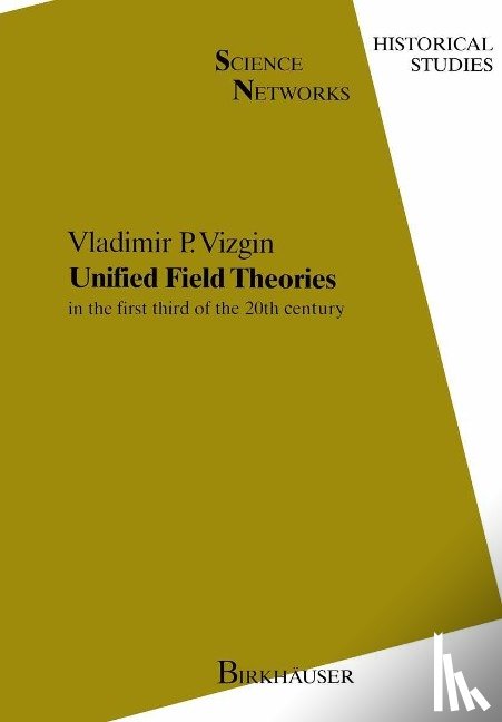 Vizgin, V.P. - Unified Field Theories in the First Third of XXth Century