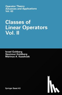 Gohberg, Israel - Classes of Linear Operators Vol. 2