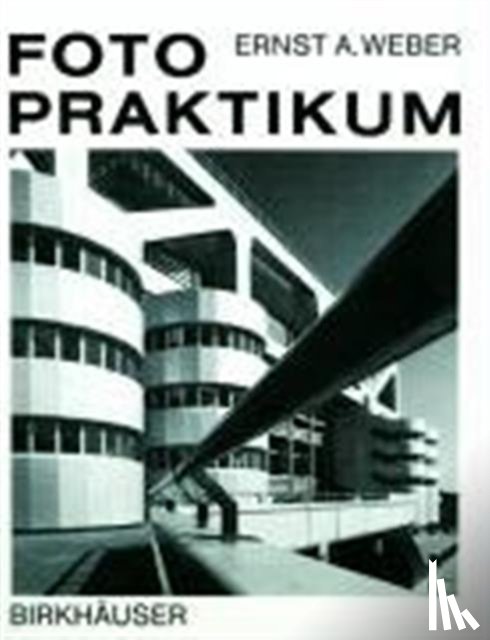 Ernst A Weber - Fotopraktikum
