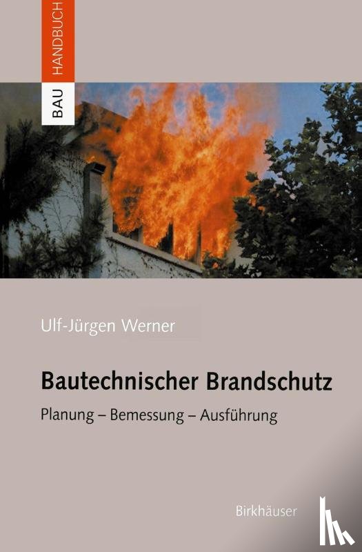 Ulf-Jurgen Werner - Bautechnischer Brandschutz