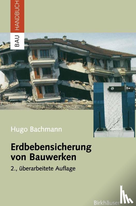 Hugo Bachmann - Erdbebensicherung Von Bauwerken