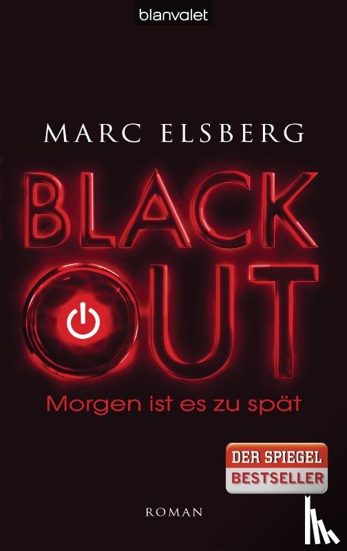 Elsberg, Marc - BLACKOUT - Morgen ist es zu spät