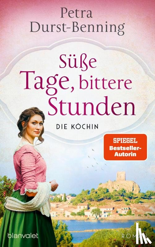 Durst-Benning, Petra - Süße Tage, bittere Stunden