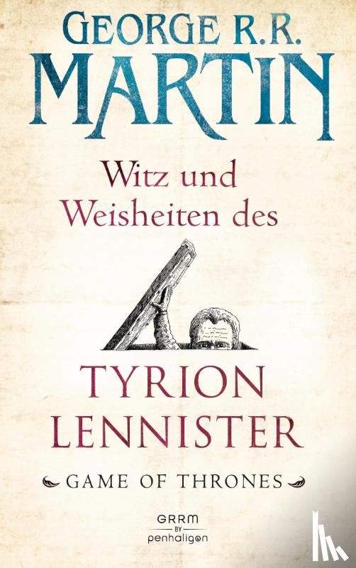 Martin, George R. R. - Witz und Weisheiten des Tyrion Lennister