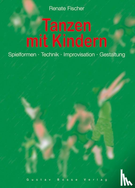 Fischer, Renate - Tanzen mit Kindern
