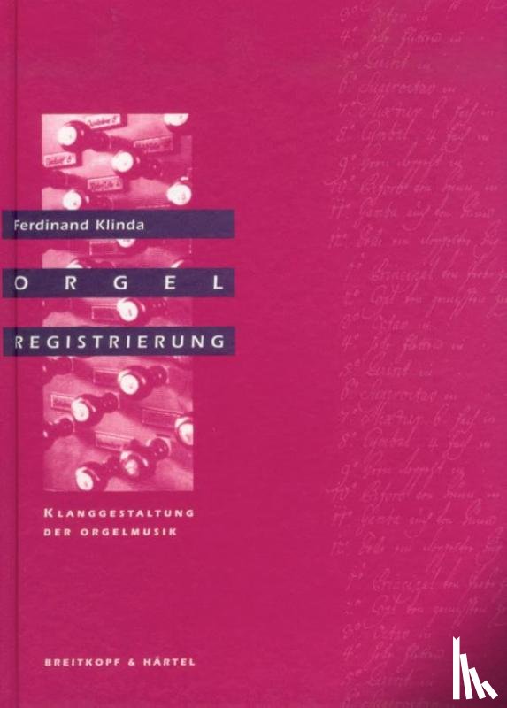 Klinda, Ferdinand - Orgelregistrierung. Klanggestaltung der Orgelmusik
