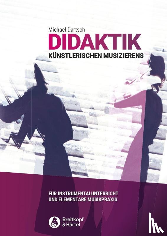 Dartsch, Michael - Didaktik künstlerischen Musizierens