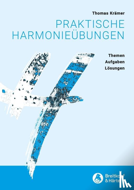 Krämer, Thomas - Praktische Harmonieübungen -Themen, Aufgaben, Lösungen-