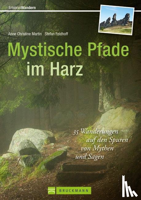 Feldhoff, Stefan, Martin, Anne Christine - Mystische Pfade im Harz