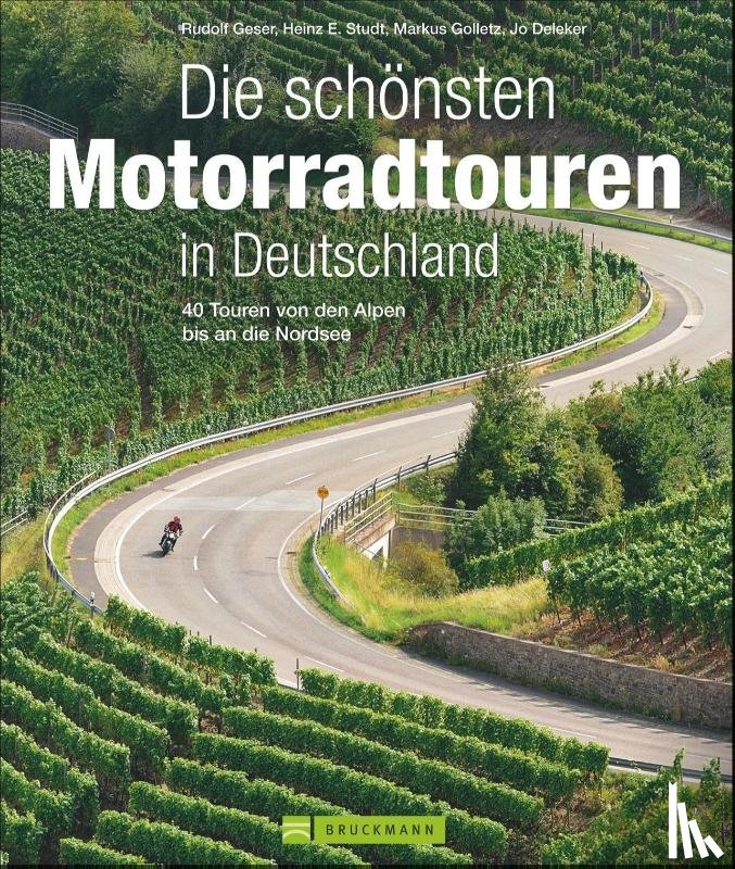 Geser, Rudolf, Studt, Heinz E., Golletz, Markus, Deleker, Jo - Die schönsten Motorradtouren in Deutschland