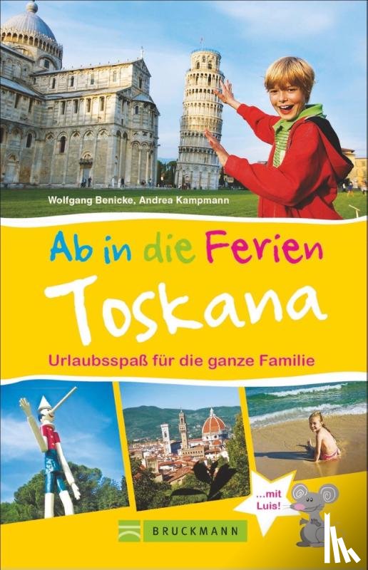 Benicke, Wolfgang, Kampmann, Andrea - Ab in die Ferien - Toskana