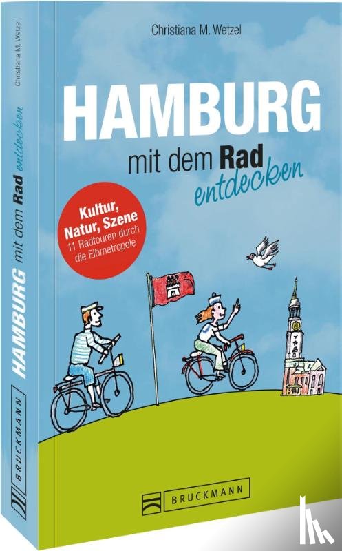 Wetzel, Christiana M. - Hamburg mit dem Rad entdecken
