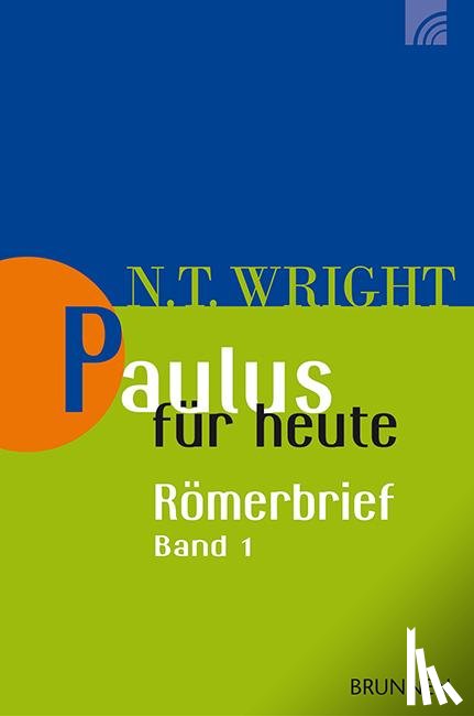 Wright, N. T. - Paulus für heute: Der Römerbrief 01