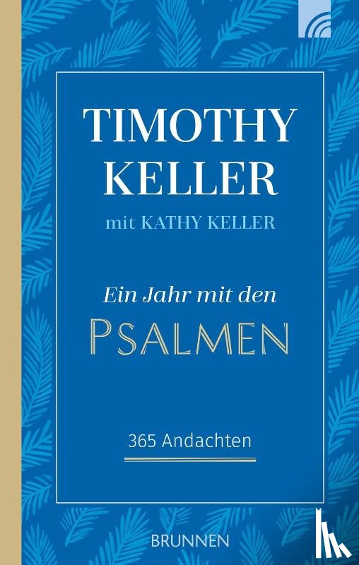 Keller, Timothy, Keller, Kathy - Ein Jahr mit den Psalmen