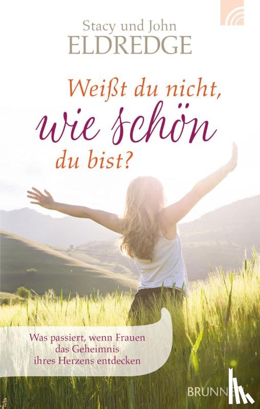 Eldredge, Stacy, Eldredge, John - Weißt du nicht, wie schön du bist?