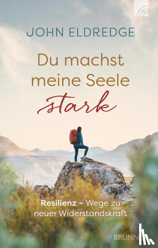 Eldredge, John - Du machst meine Seele stark