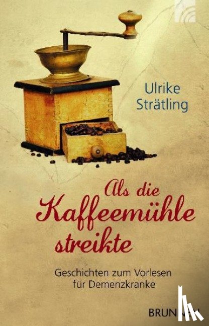Strätling, Ulrike - Als die Kaffeemühle streikte