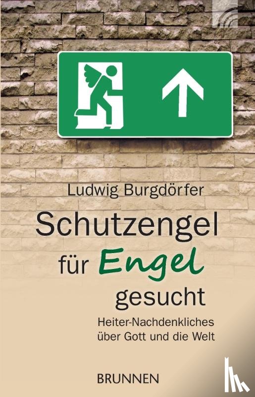Burgdörfer, Ludwig - Schutzengel für Engel gesucht