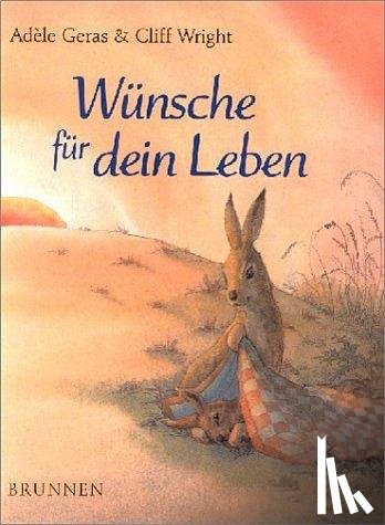 Geras, Adele, Wright, Cliff - Wünsche für dein Leben