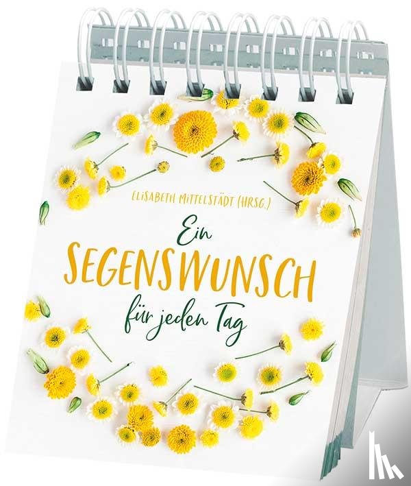  - Ein Segenswunsch für jeden Tag