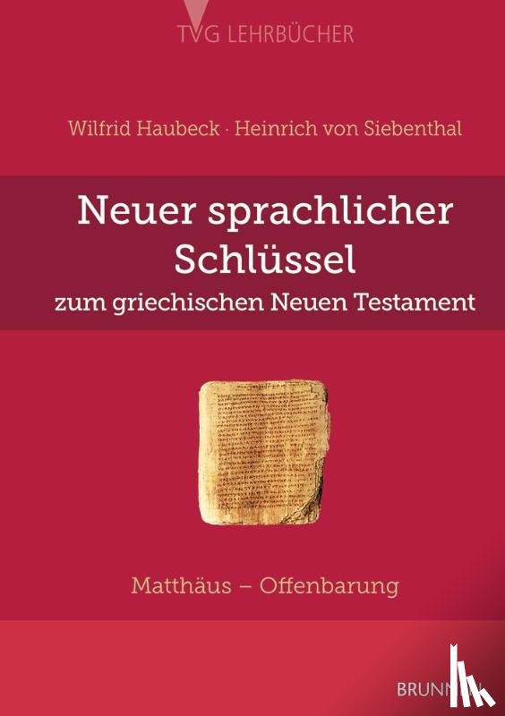Haubeck, Wilfrid, Siebenthal, Heinrich von - Neuer sprachlicher Schlüssel zum griechischen Neuen Testament