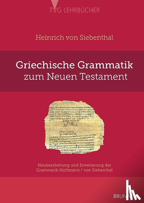 Siebenthal, Heinrich von - Griechische Grammatik zum Neuen Testament