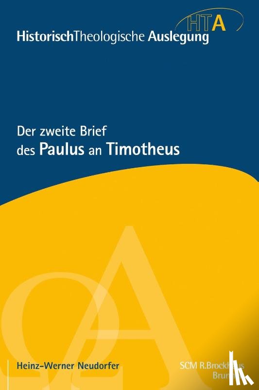 Neudorfer, Heinz-Werner - Der zweite Brief des Paulus an Timotheus