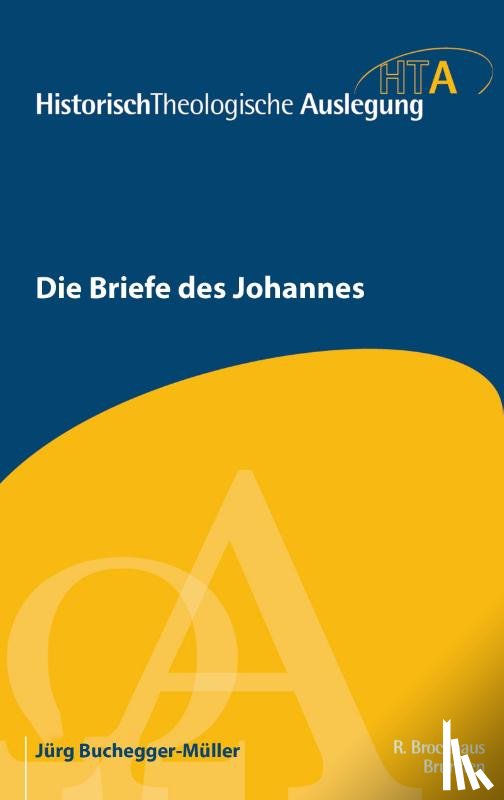 Buchegger-Müller, Jürg - Die Briefe des Johannes