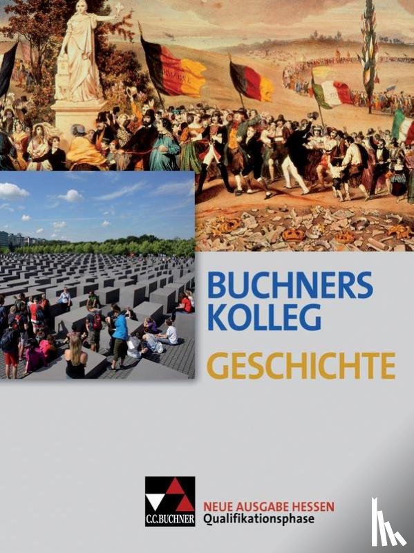 Ahbe, Thomas, Barth, Boris, Becker, Almut, Gürtler, Jan-Philipp - Buchners Kolleg Geschichte Qualifikationsphase Hessen