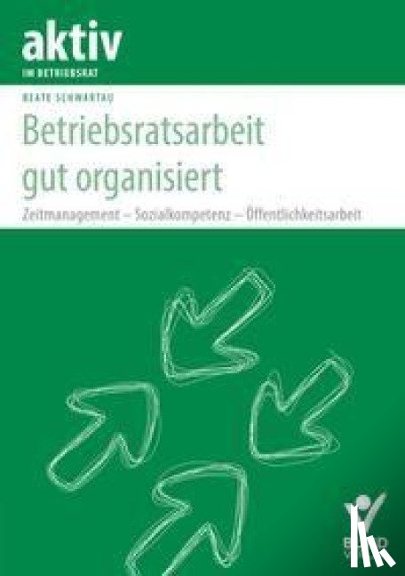 Schwartau, Beate - Betriebsratsarbeit gut organisiert
