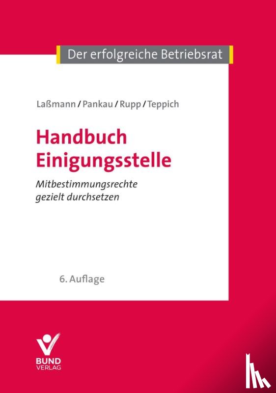 Laßmann, Nikolai, Pankau, Matthias, Rupp, Rudi, Teppich, Helmut - Handbuch Einigungsstelle