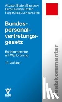 Altvater, Lothar, Baden, Eberhard, Baunack, Sebastian, Berg, Peter - Bundespersonalvertretungsgesetz