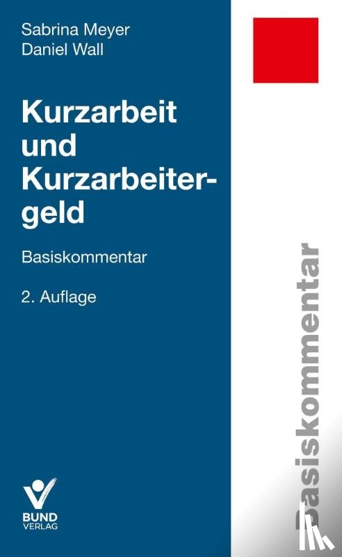 Meyer, Sabrina, Wall, Daniel - Kurzarbeit und Kurzarbeitergeld