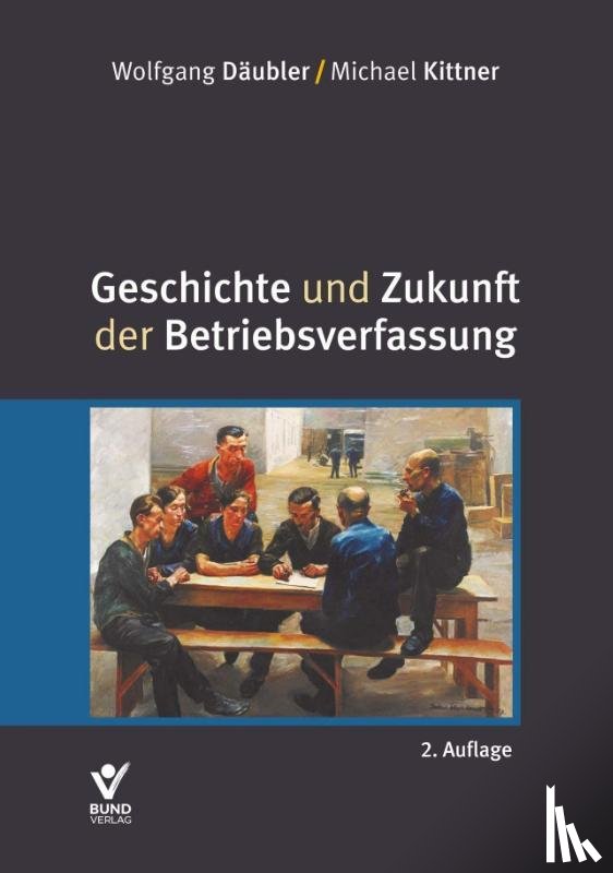  - Geschichte und Zukunft der Betriebsverfassung