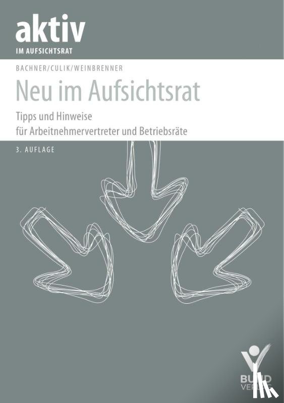 Bachner, Michael, Culik, Nicolai Jerome, Weinbrenner, Lars - Neu im Aufsichtsrat
