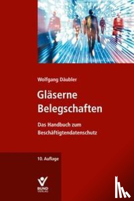 Däubler, Wolfgang - Gläserne Belegschaften
