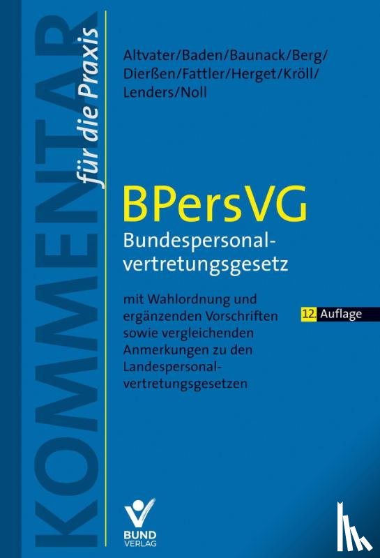 Altvater, Lothar, Baden, Eberhard, Baunack, Sebastian, Berg, Peter - BPersVG - Bundespersonalvertretungsgesetz