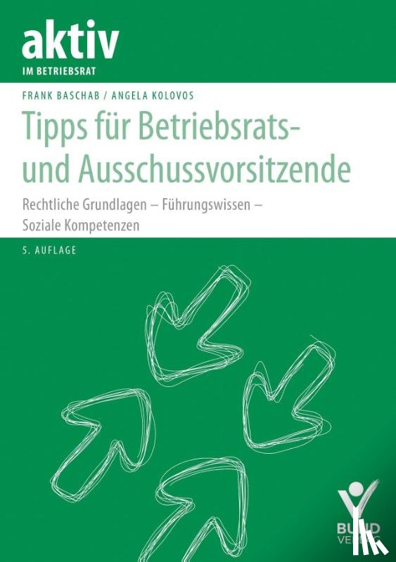 Baschab, Frank, Kolovos, Angela - Tipps für Betriebsrats- und Ausschussvorsitzende
