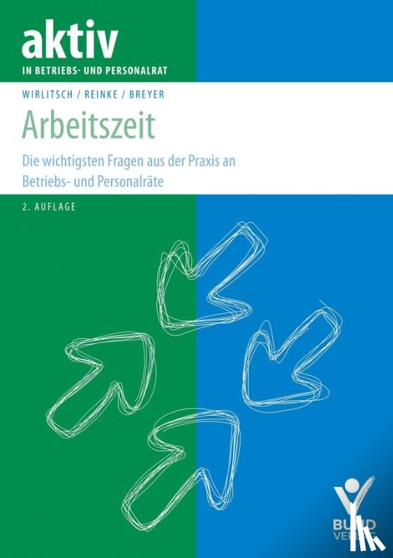 Breyer, Simone, Wirlitsch, Michael D., Reinke, Anja - Arbeitszeit in Frage und Antwort