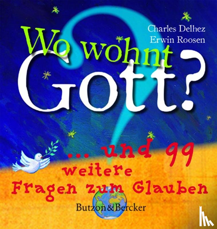Delhez, Charles, Roosen, Erwin - Wo wohnt Gott?